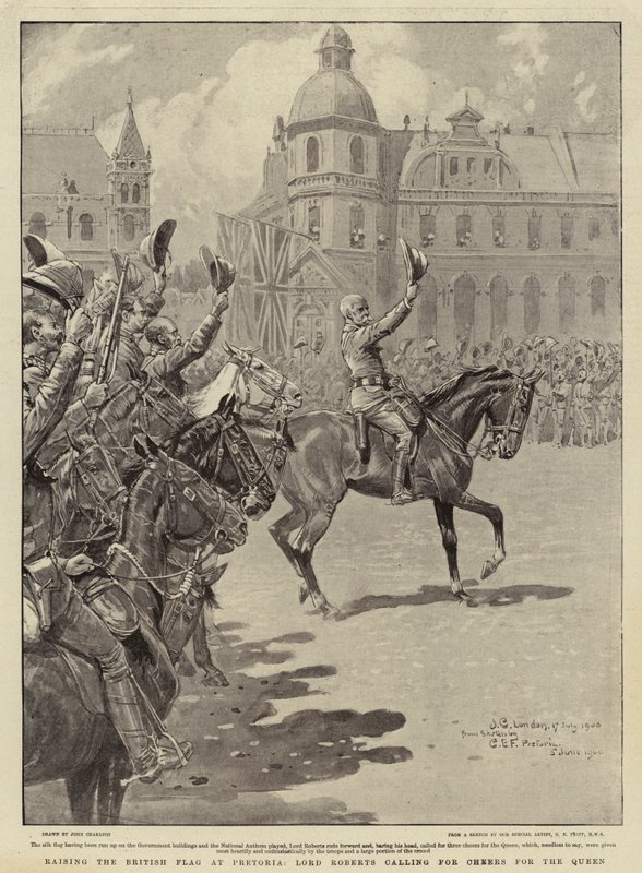 Nostamassa Britannian lippua Pretoriassa, Lord Roberts kutsuu Cheers for the Queen tekijältä John Charlton